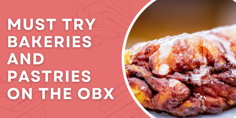 MUST TRY BAKERIES AND PASTRIES ON THE OBX
